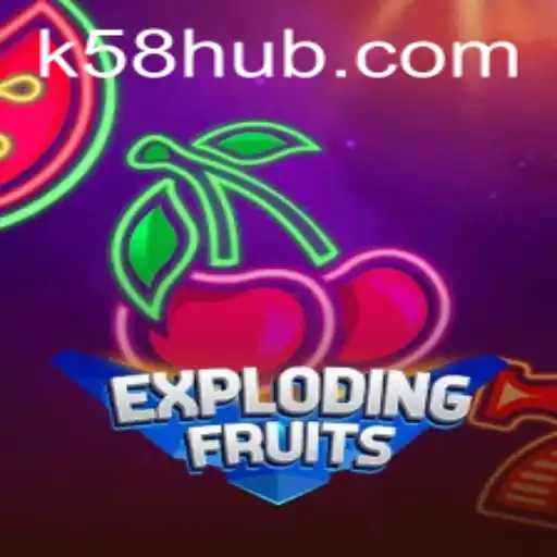 ExplodingFruits: O Jogo de Ação e Estratégia que domina a K58.com