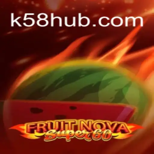 Explorando o Jogo FruitNovaSuper60 no K58.com